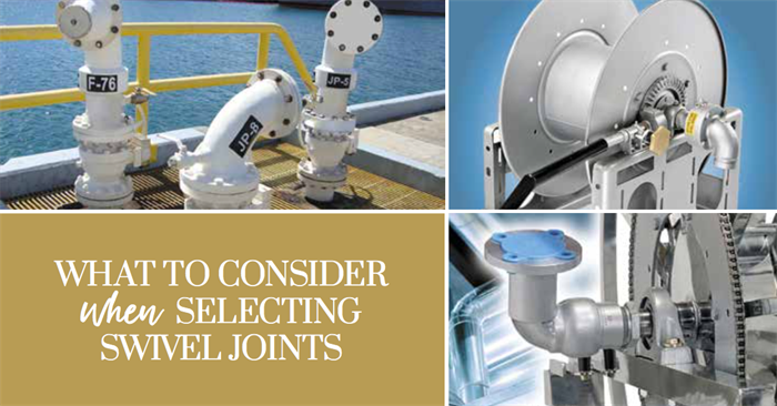 Selecting Swivel Joints Selecting Swivel Joints